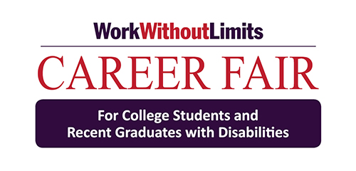 Work Without Limits Career Fair for College Students and Recent Graduates with Disabilities